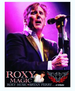 Roxy Magic - Celebrating 50 Years of Bryan Ferry and Roxy Music