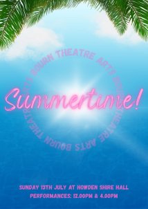 Bourn Theatre Arts presents...'Summer Time!'
