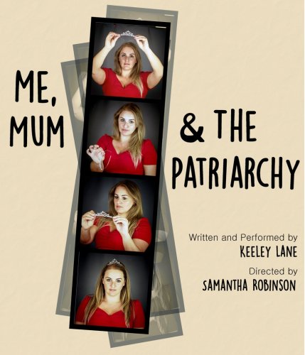 Me, Mum & The Patriarchy - a play: Thurs 26th Sept | 7.30pm | 201909261930: Full time student under 18